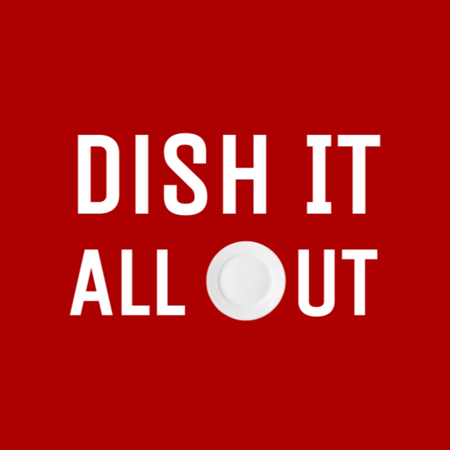Dish It All Out